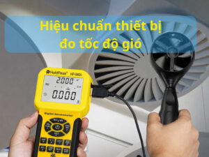 Hiệu chuẩn máy đo tốc độ gió
