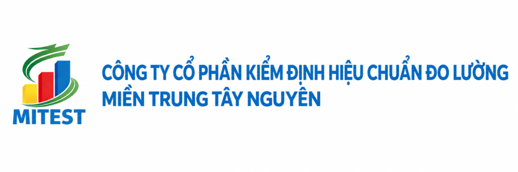 MITEST – Dịch vụ hiệu chuẩn thiết bị đo lường toàn quốc đa lĩnh vực